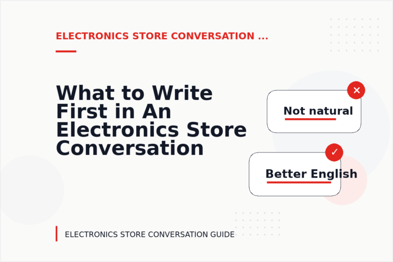 What to Write First in An Electronics Store Conversation