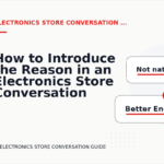 How to Introduce the Reason in an Electronics Store Conversation