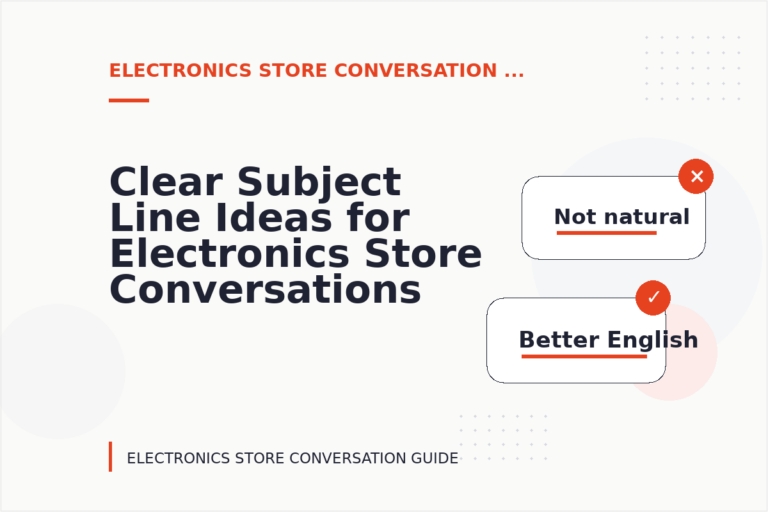 Clear Subject Line Ideas for Electronics Store Conversations