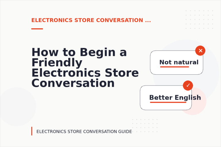 How to Begin a Friendly Electronics Store Conversation