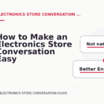 How to Make an Electronics Store Conversation Easy to Understand
