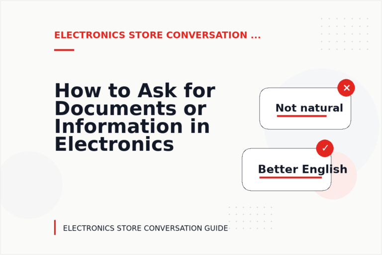 How to Ask for Documents or Information in Electronics Store Conversation English How to Ask for Documents or Information in Electronics Store Conversation English