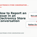 How to Report an Issue in an Electronics Store Conversation