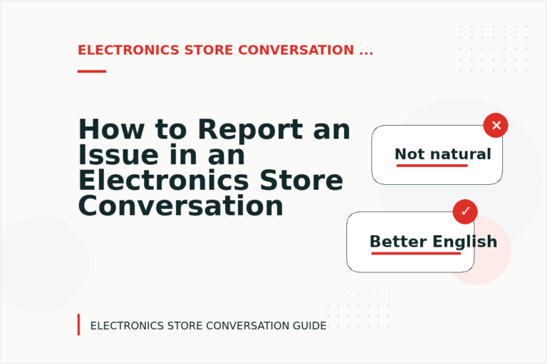 How to Report an Issue in an Electronics Store Conversation