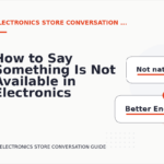 How to Say Something Is Not Available in Electronics Store Conversation English