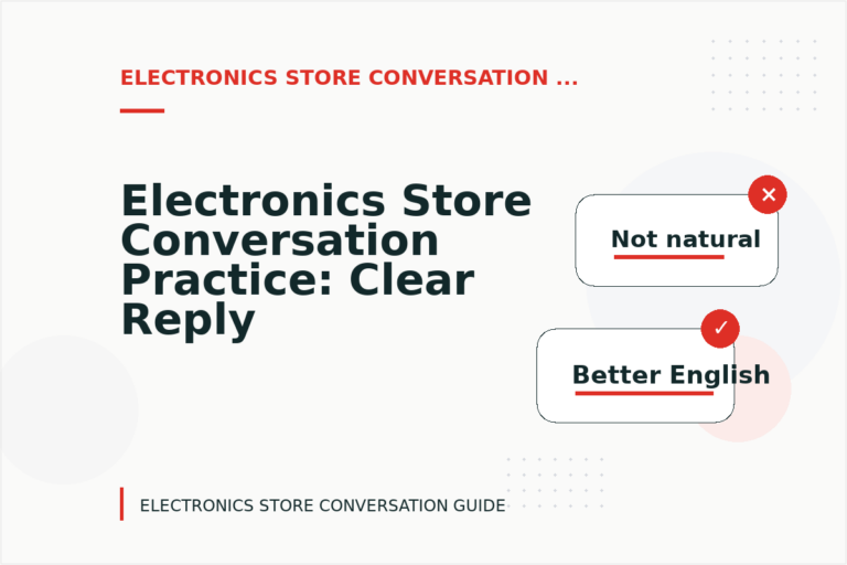 Electronics Store Conversation Practice: Clear Reply Patterns
